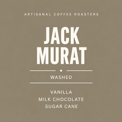 A minimalist coffee label or packaging design with a warm taupe background and white text reading 'ARTISANAL COFFEE ROASTERS', 'JACK MURAT', 'WASHED', and 'VANILLA MILK CHOCOLATE SUGAR CANE'.